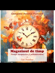 Georgiana Fluturica-Magazinul de timp vol I